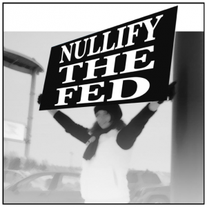 Nullify the Fed