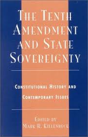 The Tenth Amendment and State Sovereignty
