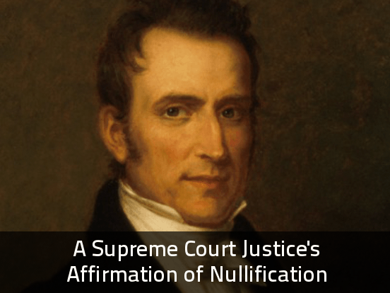 A Supreme Court Justice’s Affirmation of Nullification