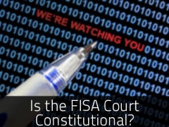 The FISA Court is Unconstitutional