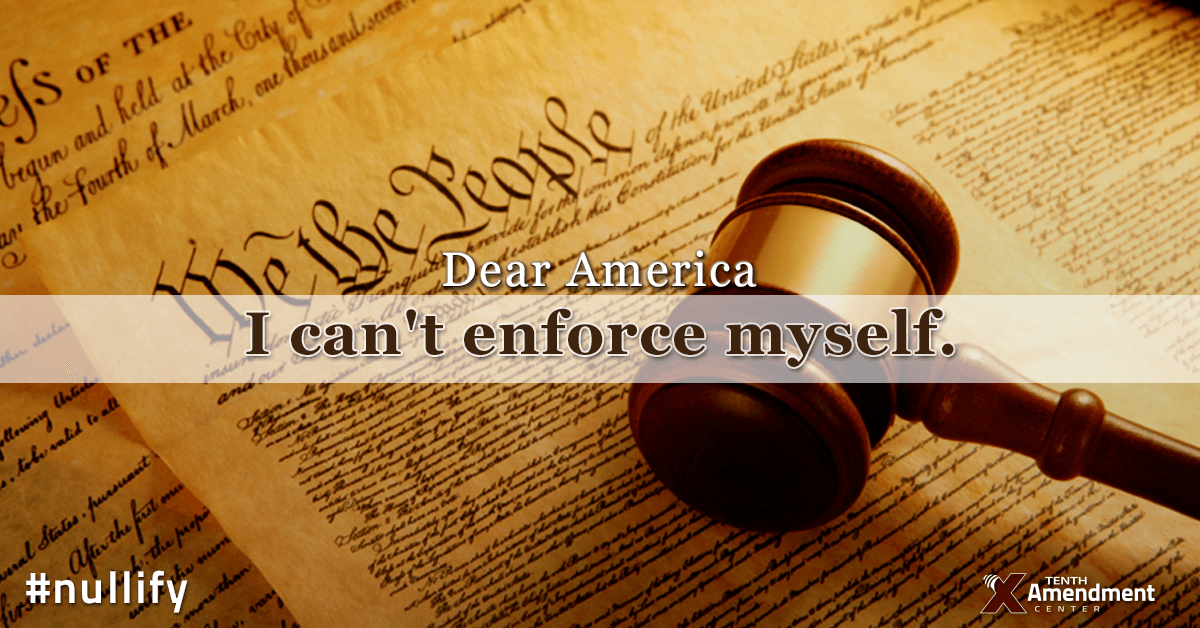 This Constitution Day, Try Something New: Nullify the Feds!