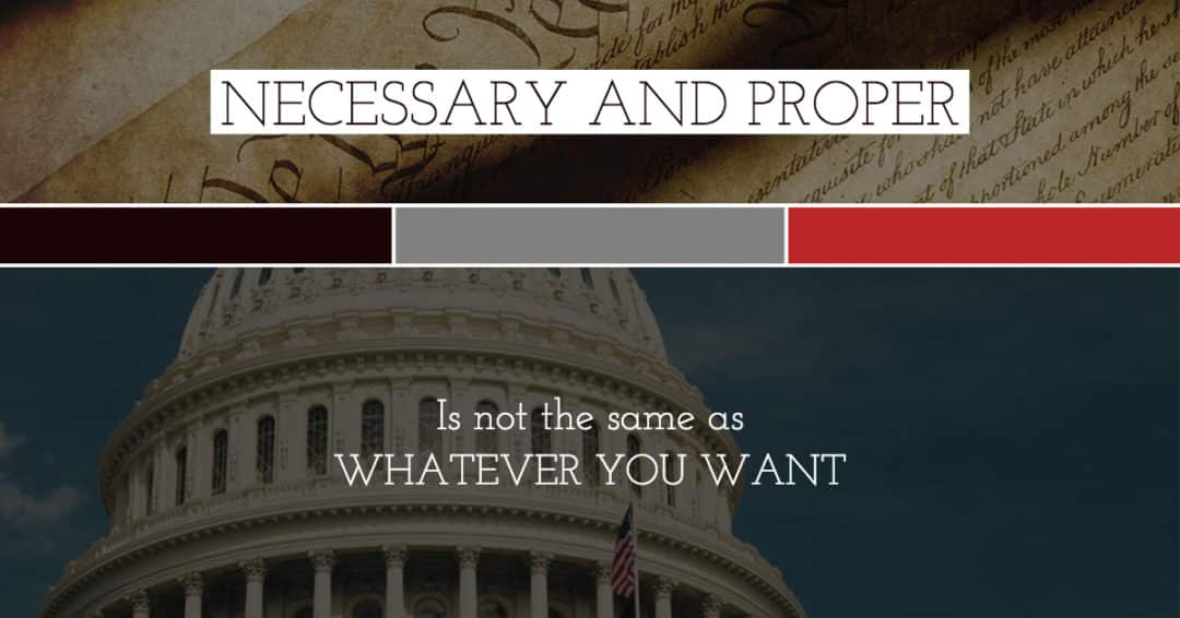 necessary-and-proper-clause-tenth-amendment-center