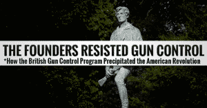 Founders Resisted Gun Control