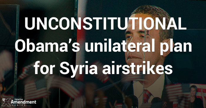 Obama’s Plan for Syria Airstrikes is Unconstitutional