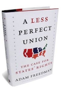A Less Perfect Union- The Case for States Rights
