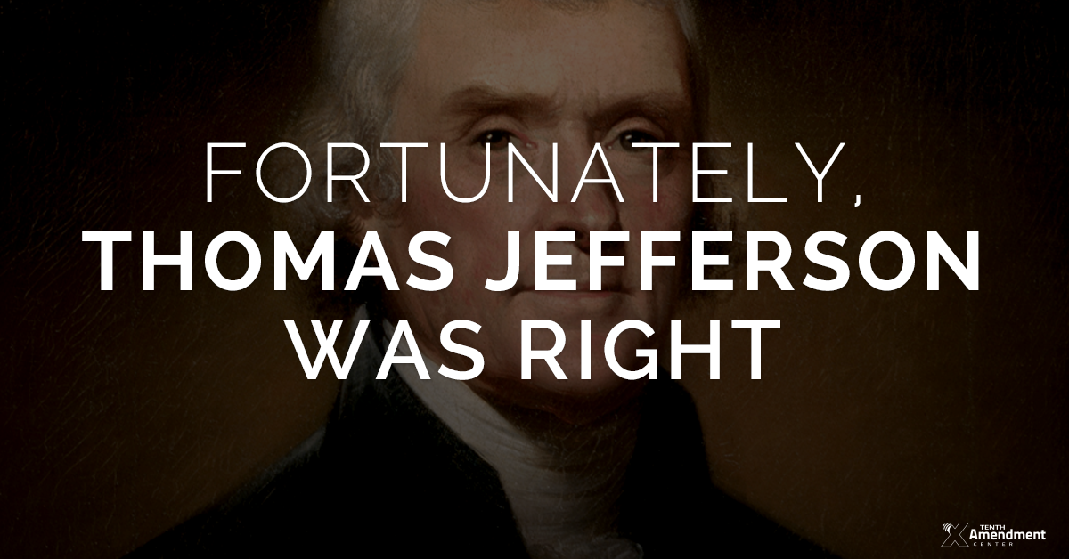 Fortunately, Thomas Jefferson Was Right