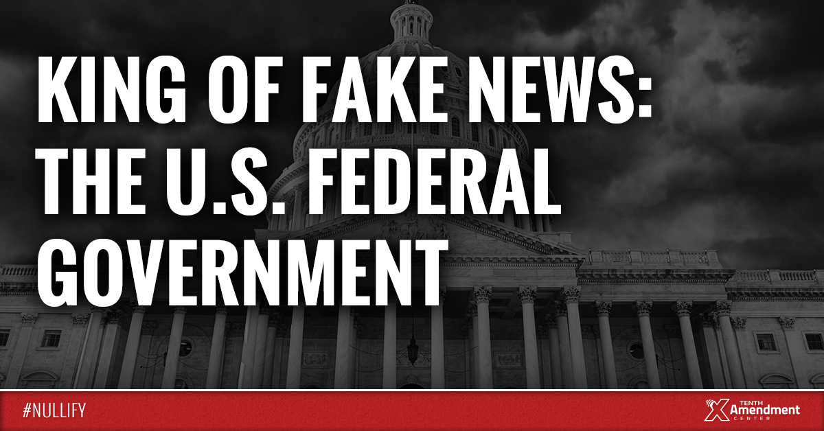 King of Fake News: The U.S. Federal Government