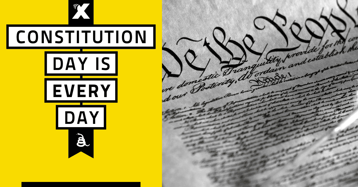 Constitution Day is Every Day!