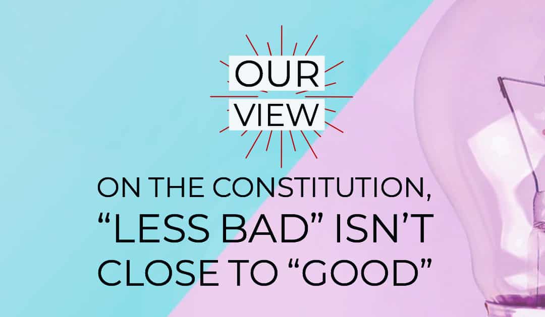 When “Good” Is the Enemy of the Constitution