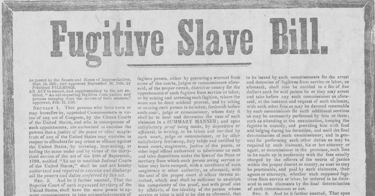 Today in History: Fugitive Slave Act of 1850 Signed into Law