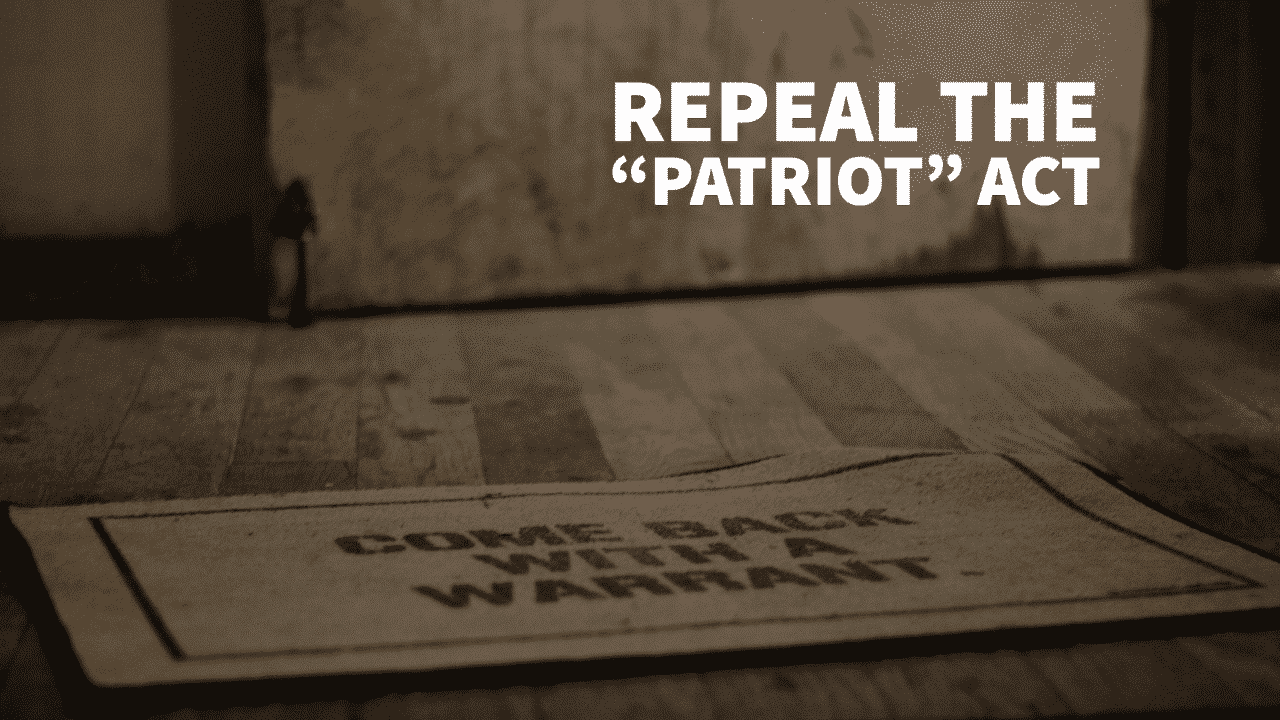 Repeal the Patriot Act