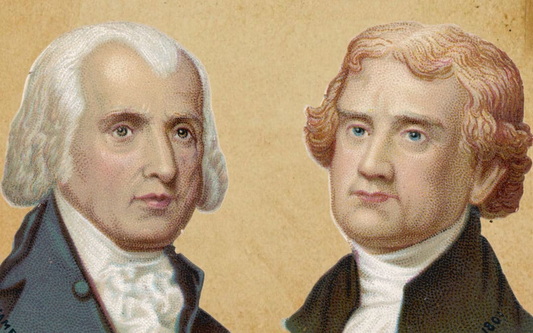 Six Must Read Sources from Thomas Jefferson and James Madison