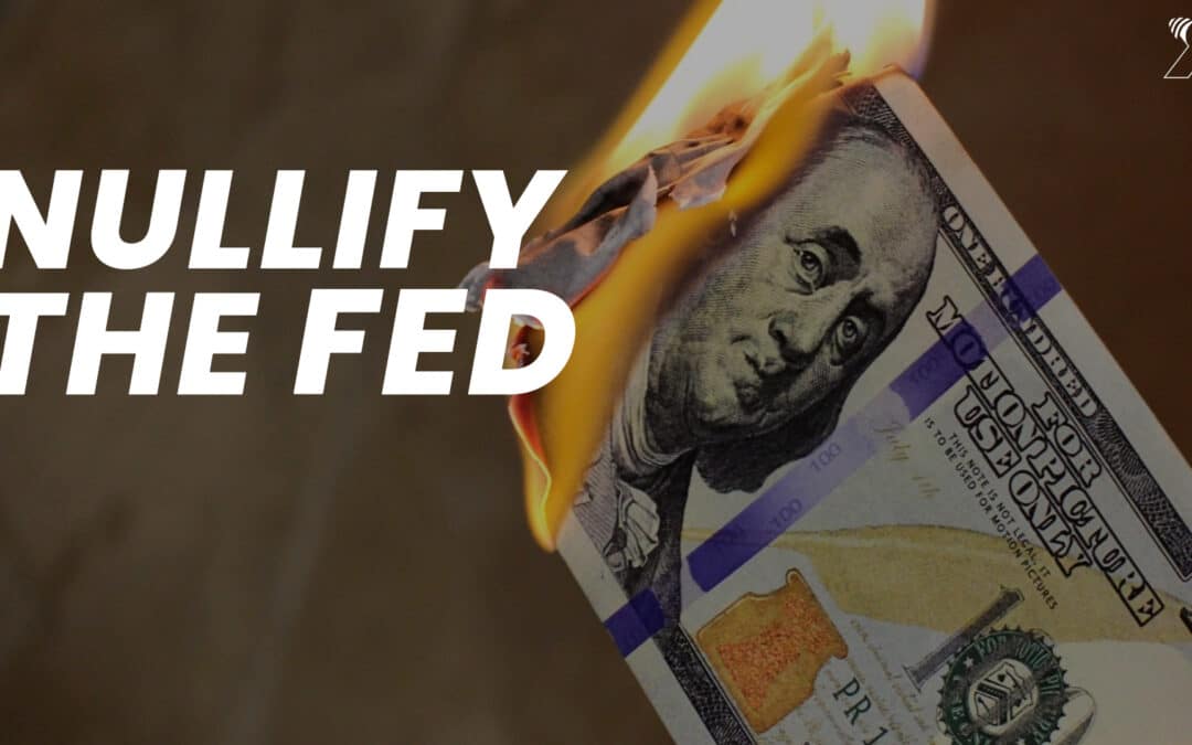 Nullify the Fed from the Bottom Up: A Step by Step Approach