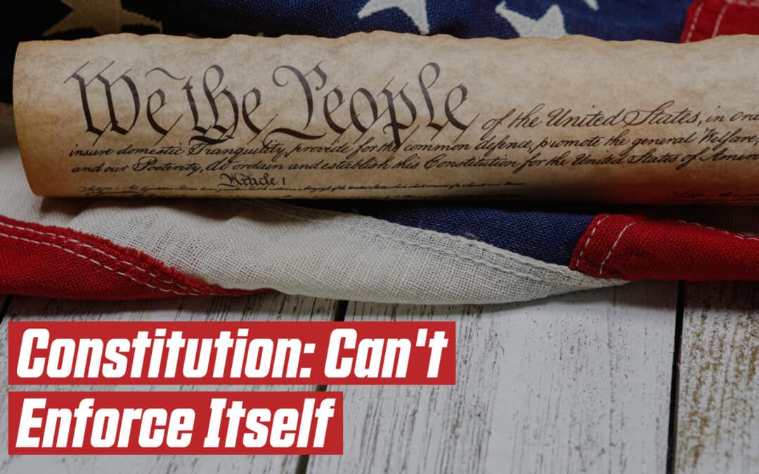 Constitution: The Founders on the Limits of Parchment Barriers