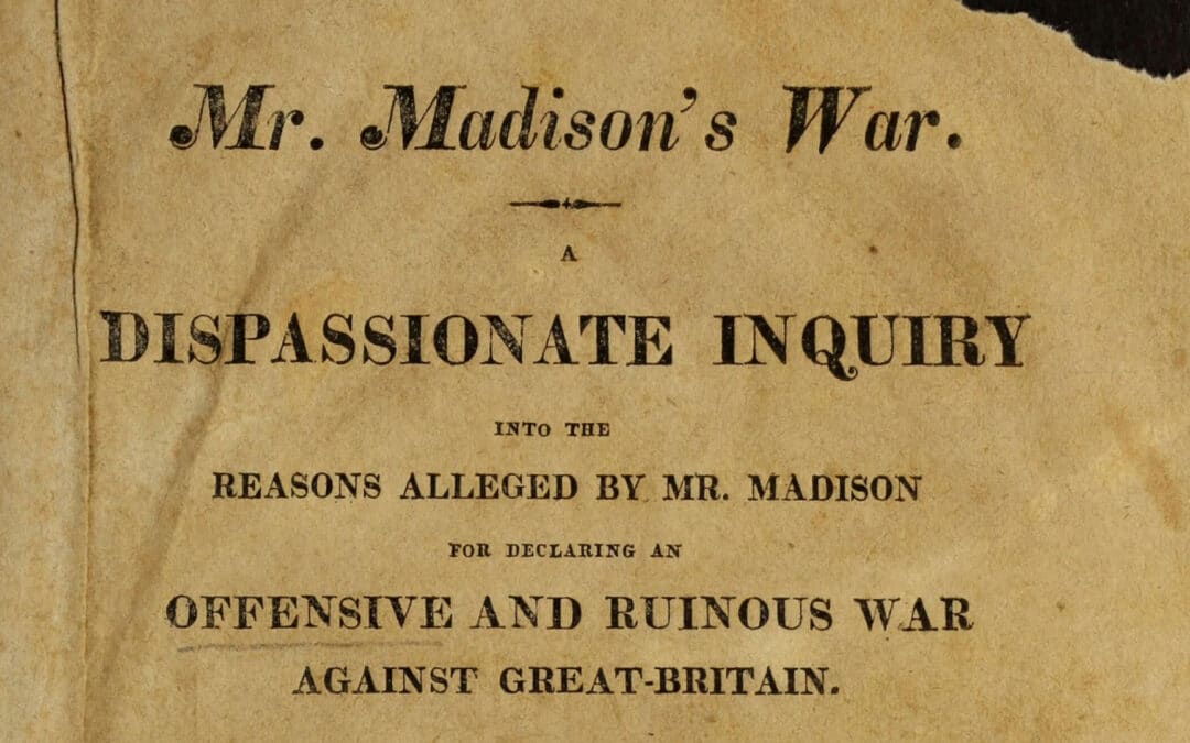 The War of 1812 and State Sovereignty: New England’s Militia Resistance Explained